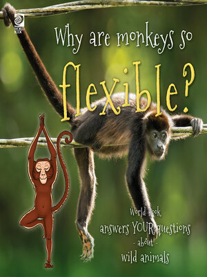 cover image of Why are monkeys so flexible?